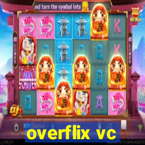 overflix vc